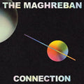 The Maghreban: Connection [ Vinyl ]
