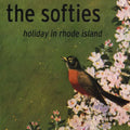 Softies: Holiday in Rhode Island [ Vinyl ]