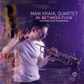 Maik Krahl: In Between Flow - COMPACT DISCS