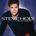 Steve Holy: Blue Moon - COMPACT DISCS