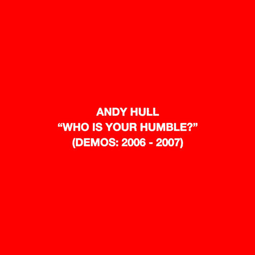 Andy Hull: Who Is Your Humble? / Born of You - VINYL