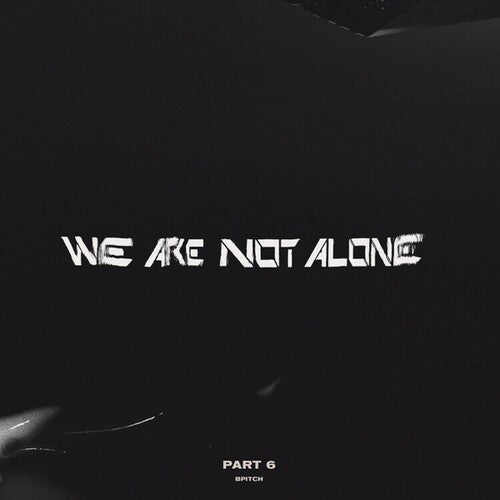 Various Artists: We Are Not Alone - Part 6 (Various Artists) [ Vinyl ]
