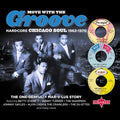 Various Artists: Move With The Groove (Hardcore Chicago Soul 1962-1970) (Various Artists) - CD