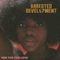 Arrested Development: For The Fkn Love { CD }