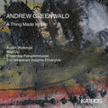 Wulliman, Austin & Wild Up & Ensemble Pamplemouse: Andrew Greenwald: A Thing Made Whole - COMPACT DISCS