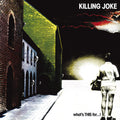 Killing Joke: Whats This For - CD