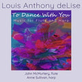 Louis Anthony Delise: To Dance With You - COMPACT DISCS