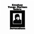 Emahoy Tsege Mariam Gebru: Jerusalem [ Vinyl ]