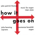 John Thomas Patrick: How It Goes On - COMPACT DISCS