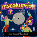 Discoruption: Got To Get You Back { CD }
