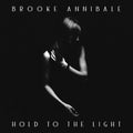 Brooke Annibale: Hold to the Light { CD }
