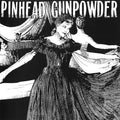 Pinhead Gunpowder: Compulsive Disclosure - VINYL