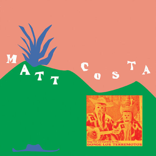 Matt Costa: Donde Los Terremotos: Songs from and Inspired by the Film [ Vinyl ]