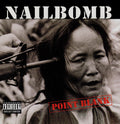 Nailbomb: Point Blank - Plus Six Bonus Tracks - CD