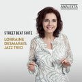 Lorraine Desmarais Jazz Trio: Street Beat Suite - COMPACT DISCS