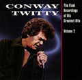 Conway Twitty: The Final Recordings Of His Greatest Hits, Vol. 2 [ Vinyl ]