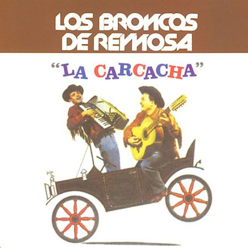 Los Broncos de Reynosa: La Carcacha - CD