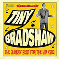 Tiny Bradshaw: Jumpin' Beat For The Hip Kids - 1949-1955 - COMPACT DISCS