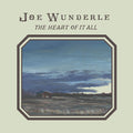Joe Wunderle: The Heart Of It All - COMPACT DISCS
