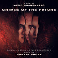 Howard Shore: Crimes Of The Future (Original Soundtrack) - VINYL