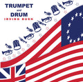 Irving Bush: Trumpet & Drum - VINYL