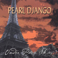 Pearl Django: Under Paris Skies - CD