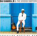 Kamara, Bai Jr & the Voodoo Sniffers: Traveling Medicine Man [ Vinyl ]