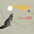 Howlin' Wolf: Moanin In The Moonlight - Limited 180-Gram Blue Colored Vinyl with Bonus Tracks [ Vinyl ]