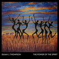 Isaiah J. Thompson: Power Of The Spirit - CD