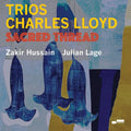Charles Lloyd - Trios: Sacred Thread - LP [ Record ]
