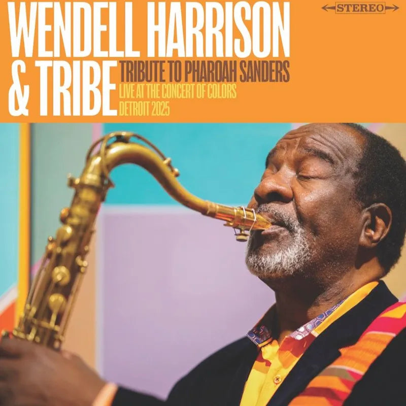 Wendell Harrison & Tribe - A Tribute to Pharaoh Sanders - RSD LP [ Record ]
