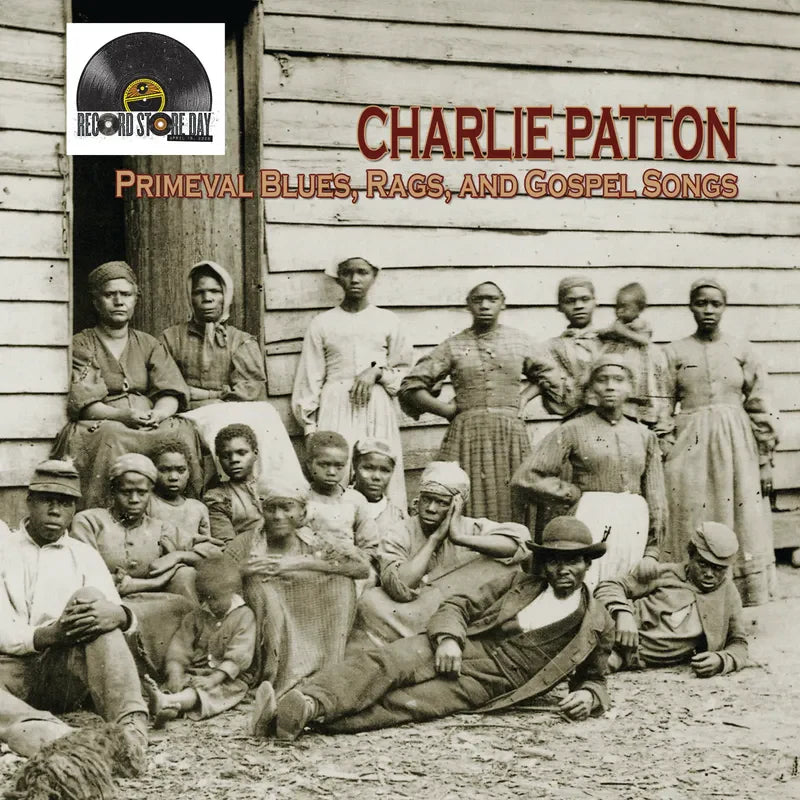Charlie Patton - Primeval Blues, Rags, And Gospel Songs - RSD LP [ Record ]