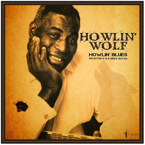 Howlin' Wolf: Howlin' Blues Selected A & B Sides 1951-1962 [ Vinyl ]