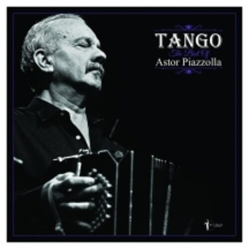 Astor Piazzolla: Tango: The Best Of Astor Piazzolla - VINYL