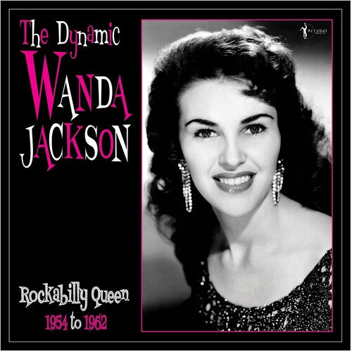 Wanda Jackson: The Dynamic Wanda Jackson: Rockabilly Queen 1954-1962 - VINYL