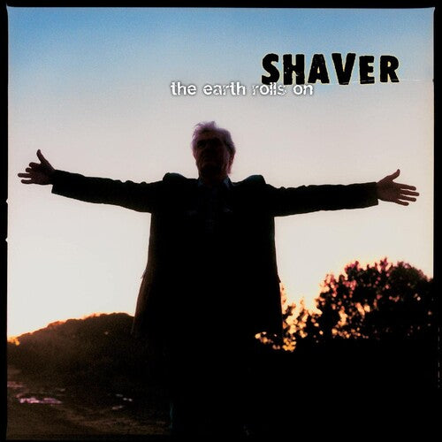 Shaver: The Earth Rolls On [ Vinyl ]