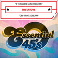 Savoys: IfYouWereGoneFromMe/Oh,WhatADream(Digital45) - CD