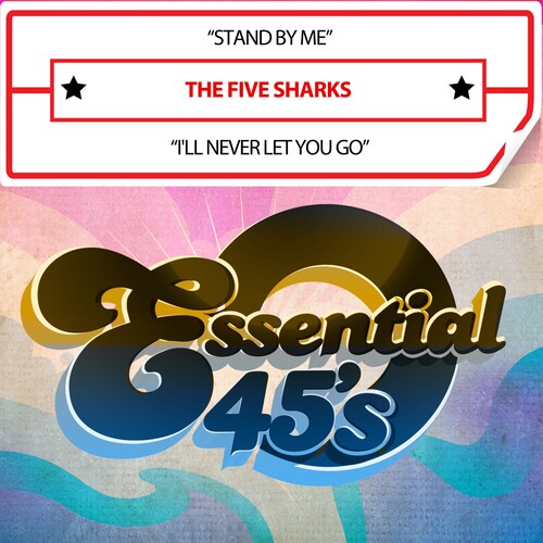 Five Sharks: StandByMe/I'llNeverLetYouGo(Digital45) - CD