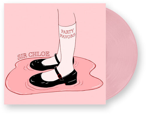 Sir Chloe: Party Favors - VINYL