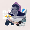 Nick Finzer: Dreams Visions Illusions - CD