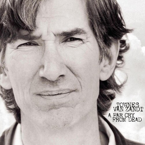 Townes Van Zandt: A Far Cry From Dead [ Vinyl ]