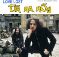 Tir Na Nog: Love Lost In Bremen (live In Bremen 1973) { CD }