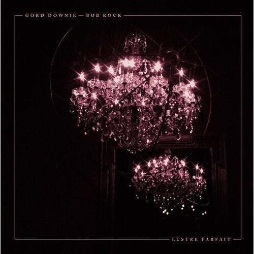 Gord Downie, Bob Rock - Lustre Parfait - LP [ Record ]