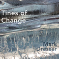 Mark Dresser: Tines For Change - CD