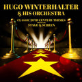 Hugo Winterhalter & His Orchestra: Classic 20th Century Themes from the Stage & Screen - CD