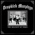 Dropkick Murphys - The Meanest Of Times - LP [ Record ]