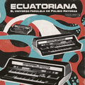 Various Artists: Ecuatoriana - El Universo Paralelo de Polibio Mayorga 1969-1981 (Various Artists) - CD