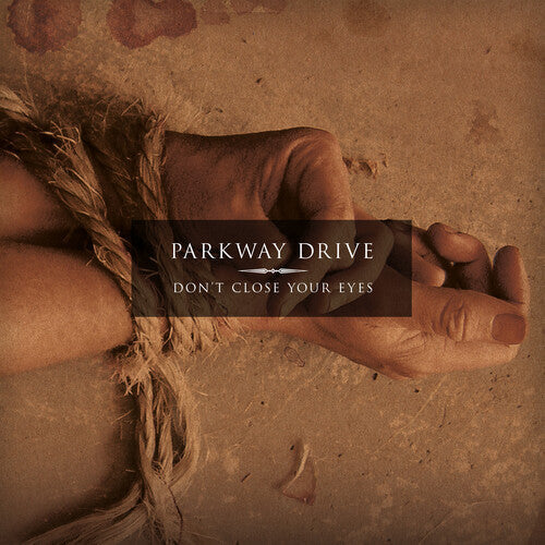 Parkway Drive -  Don't Close Your Eyes - LP [ Record ]