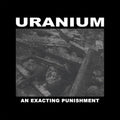 Uranium: An Exacting Punishment - CASSETTES