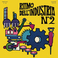 Alessandro Alessandroni: Ritmo Dell'Industria N. 2 - Limited 180-Gram Yellow Colored Vinyl - VINYL